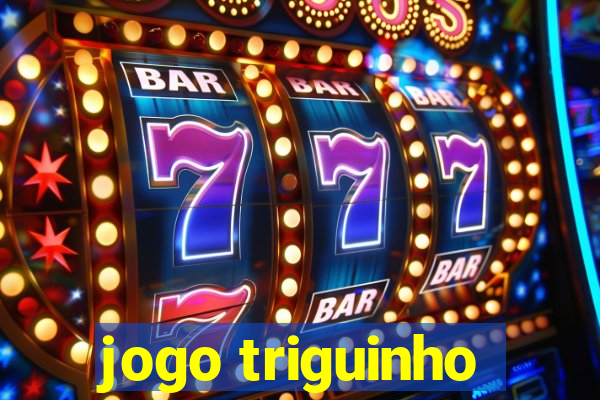 jogo triguinho